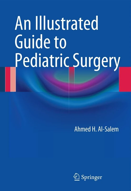 An Illustrated Guide to Pediatric Surgery