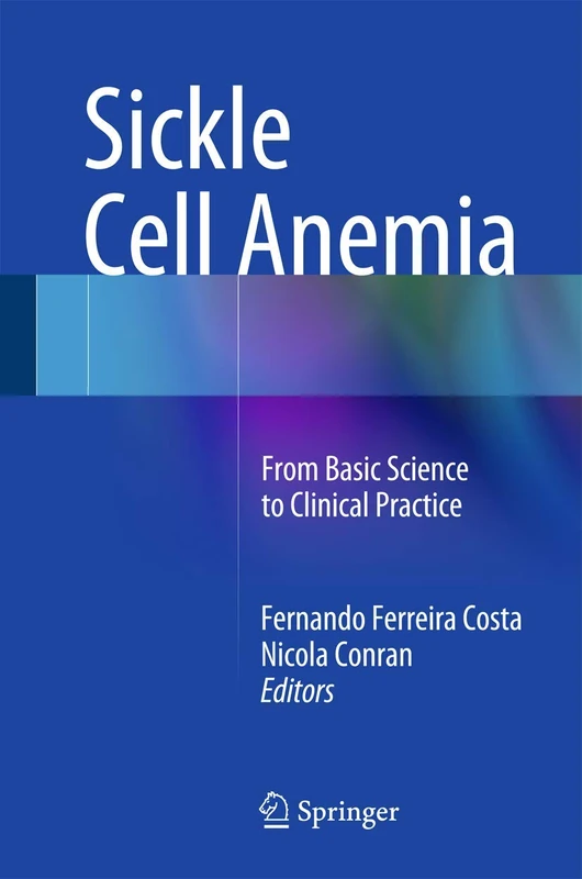 Springer - Sickle Cell Anemia: Basic Science to Clinical Practice
