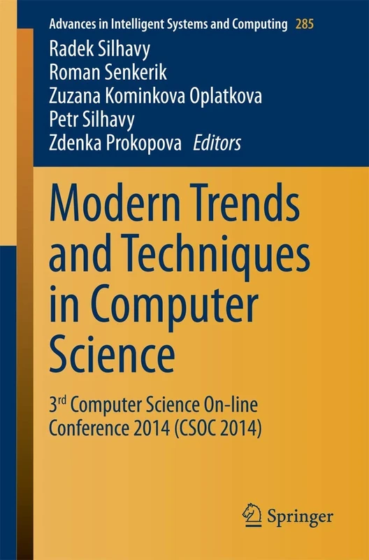 Modern Trends and Techniques in Computer Science: 3rd Computer Science On-line Conference 2014 (CSOC 2014): 285 (Advances in Intelligent Systems and Computing, 285)