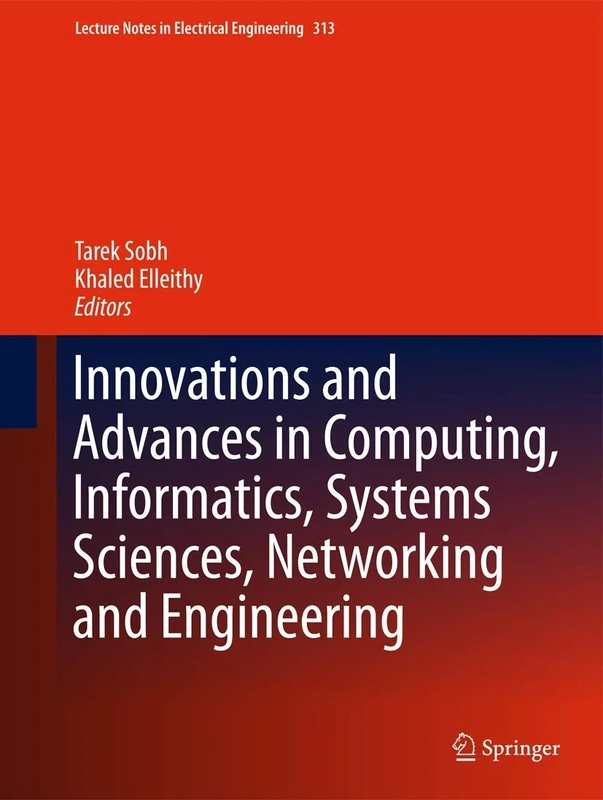 Innovations and Advances in Computing, Informatics, Systems Sciences, Networking and Engineering: 313 (Lecture Notes in Electrical Engineering, 313)
