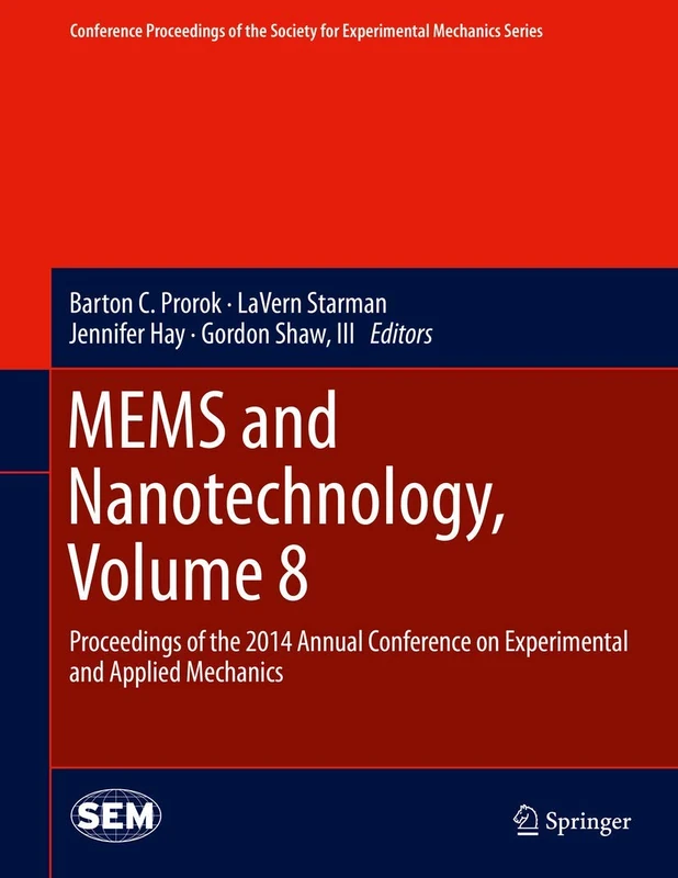 Springer MEMS and Nanotechnology, Volume 8 - Conference Proceedings