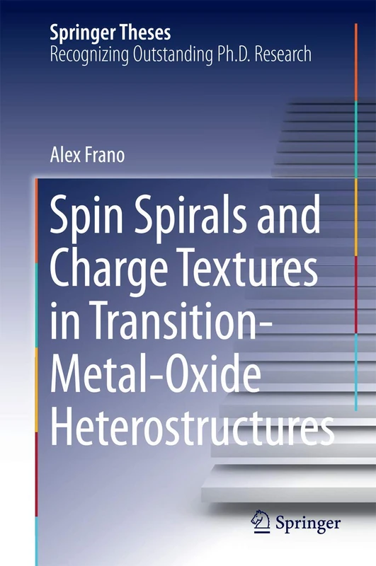 Spin Spirals and Charge Textures in Transition-Metal-Oxide Heterostructures (Springer Theses)
