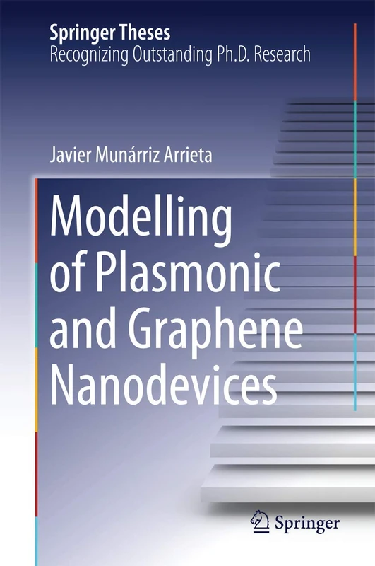 Modelling of Plasmonic and Graphene Nanodevices (Springer Theses)