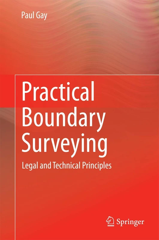 Springer Practical Boundary Surveying: Legal and Technical Principles