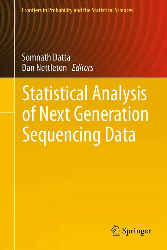 Statistical Analysis of Next Generation Sequencing Data (Frontiers in Probability and the Statistical Sciences)