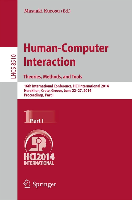 Human-Computer Interaction. Theories, Methods, and Tools: 16th International Conference, HCI International 2014, Heraklion, Crete, Greece, June 22-27, ... (Lecture Notes in Computer Science, 8510)