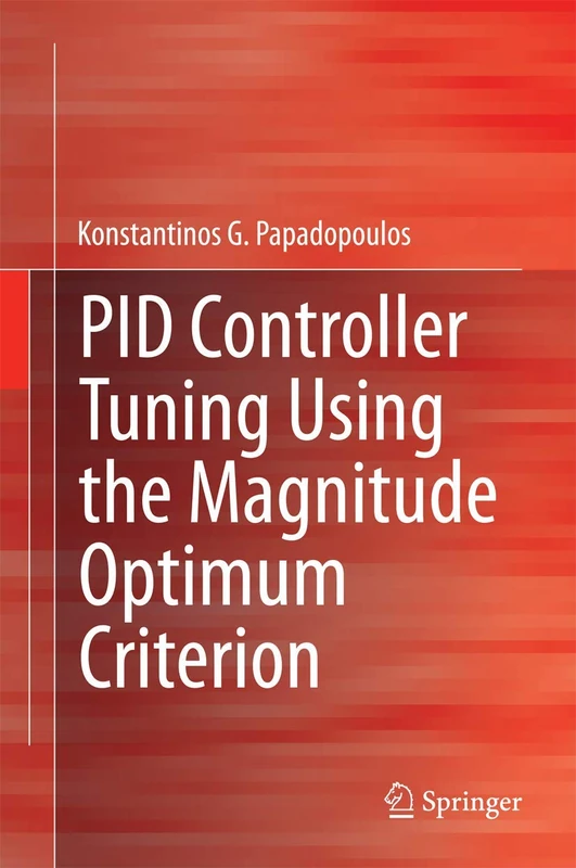 PID Controller Tuning Using the Magnitude Optimum Criterion (Advances in Industrial Control)