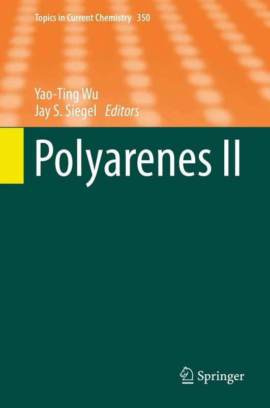 Polyarenes II: 350 (Topics in Current Chemistry, 350)