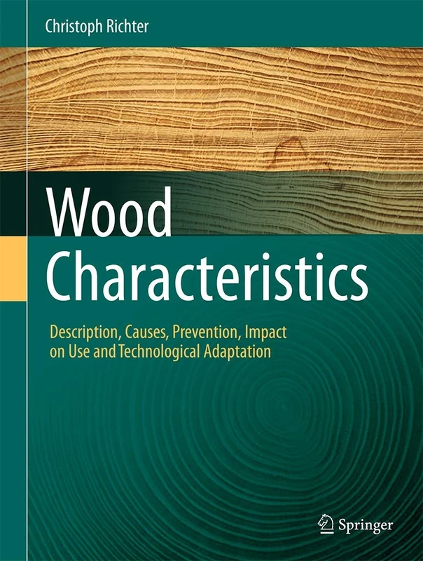 Wood Characteristics: Description, Causes, Prevention, Impact on Use and Technological Adaptation