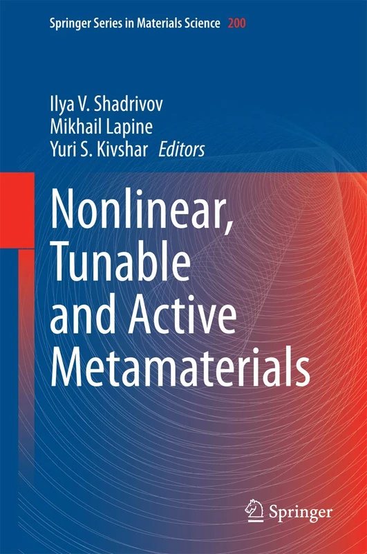 Nonlinear, Tunable and Active Metamaterials: 200 (Springer Series in Materials Science, 200)