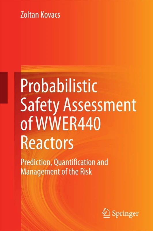 Probabilistic Safety Assessment of WWER440 Reactors: Prediction, Quantification and Management of the Risk