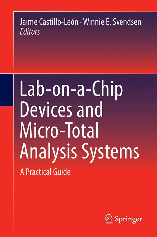 Lab-on-a-Chip Devices and Micro-Total Analysis Systems: A Practical Guide