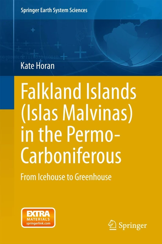 Falkland Islands (Islas Malvinas) in the Permo-Carboniferous: From Icehouse to Greenhouse (Springer Earth System Sciences)
