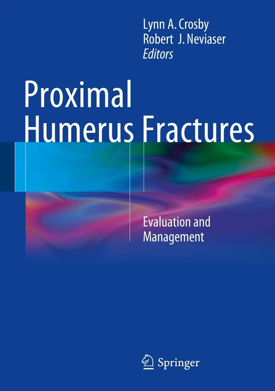 Proximal Humerus Fractures: Evaluation and Management - Image 1