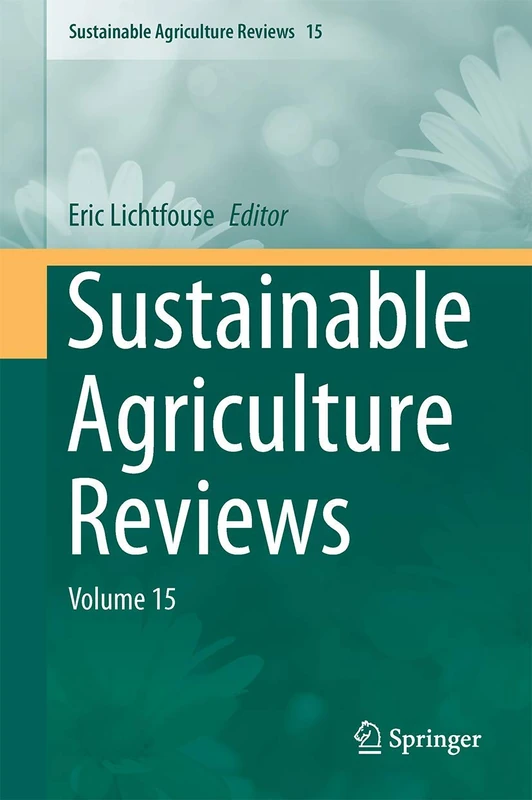 Springer Sustainable Agriculture Reviews: Volume 15