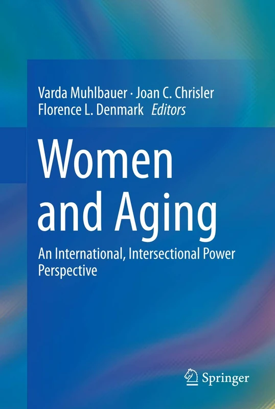 Women and Aging: An International, Intersectional Power Perspective