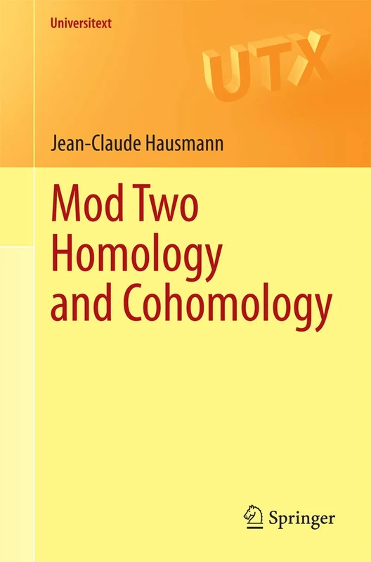 Mod Two Homology and Cohomology (Universitext)
