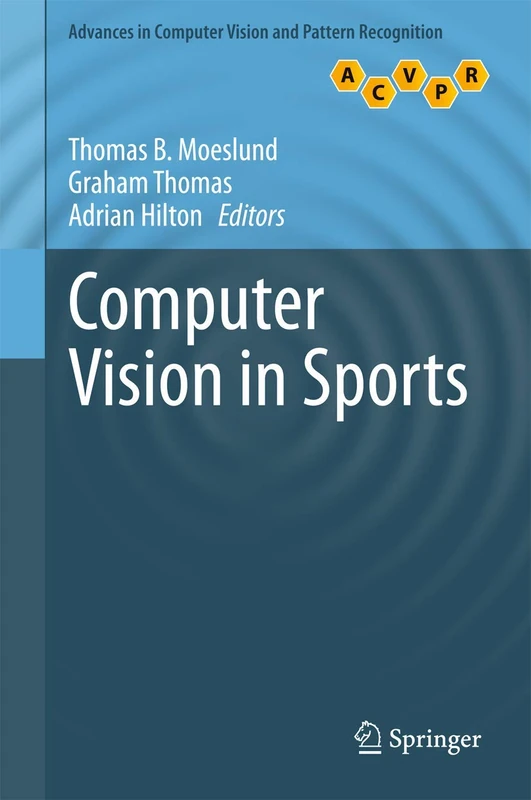 Computer Vision in Sports (Advances in Computer Vision and Pattern Recognition)