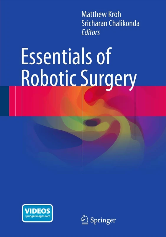 Essentials of Robotic Surgery