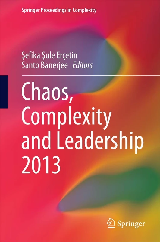 Springer Chaos, Complexity and Leadership 2013 Proceedings