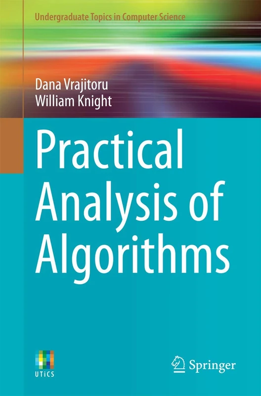 Practical Analysis of Algorithms (Undergraduate Topics in Computer Science)