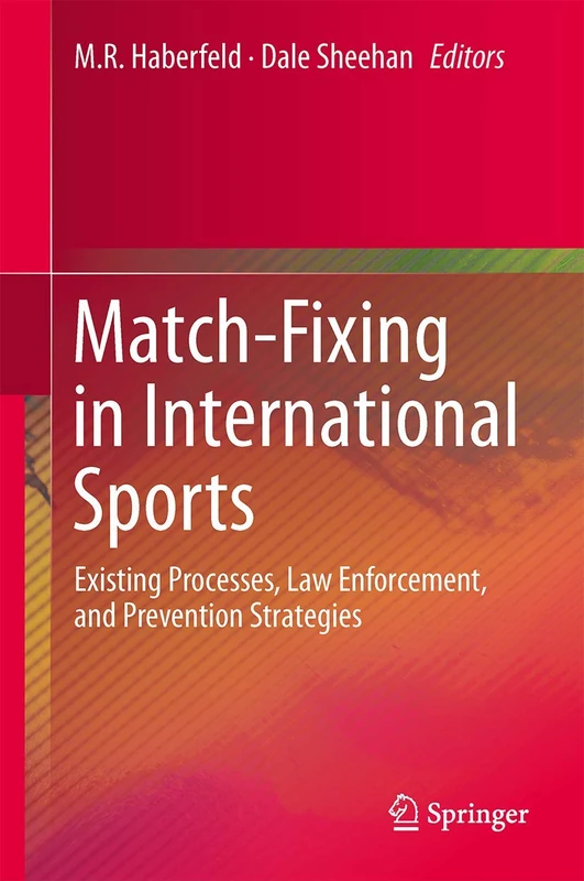 Match-Fixing in International Sports: Existing Processes, Law Enforcement, and Prevention Strategies