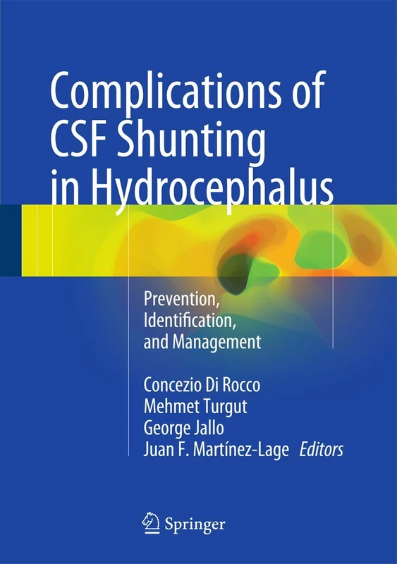 Complications of CSF Shunting in Hydrocephalus: Prevention, Identification, and Management