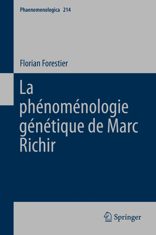 La phénoménologie génétique de Marc Richir: 214 (Phaenomenologica, 214) - Image 1