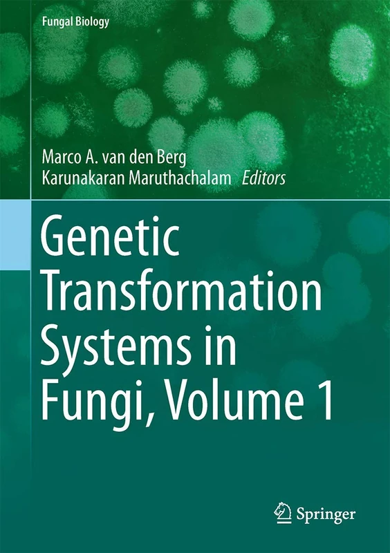 Genetic Transformation Systems in Fungi, Volume 1 (Fungal Biology)