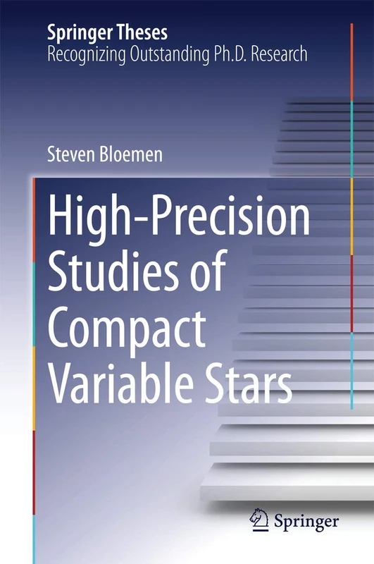High-Precision Studies of Compact Variable Stars (Springer Theses)