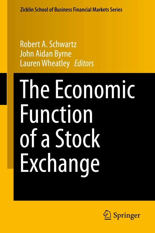 The Economic Function of a Stock Exchange (Zicklin School of Business Financial Markets Series)