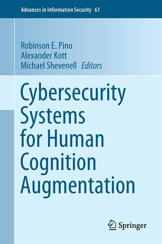 Cybersecurity Systems for Human Cognition Augmentation: 61 (Advances in Information Security, 61)