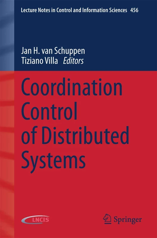 Coordination Control of Distributed Systems: 456 (Lecture Notes in Control and Information Sciences, 456)