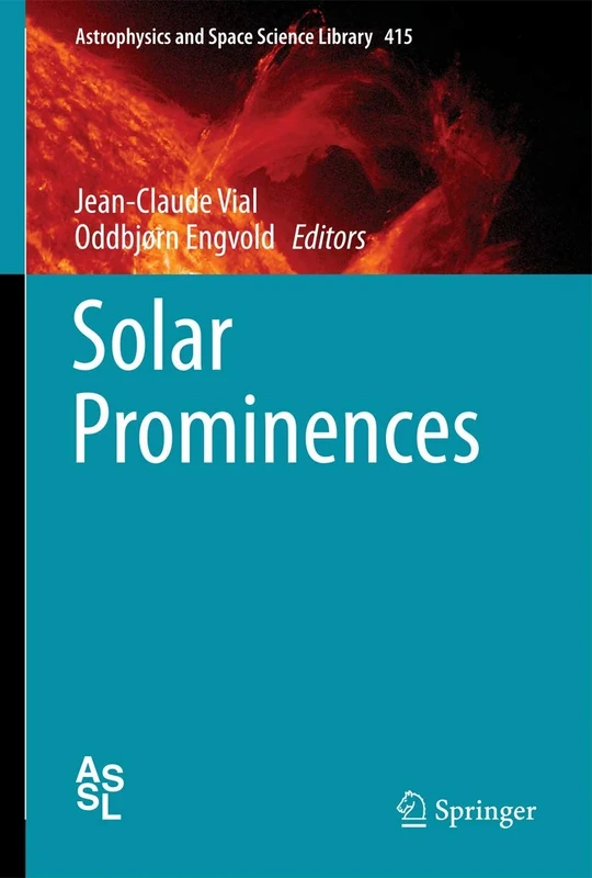 Solar Prominences: 415 (Astrophysics and Space Science Library, 415)