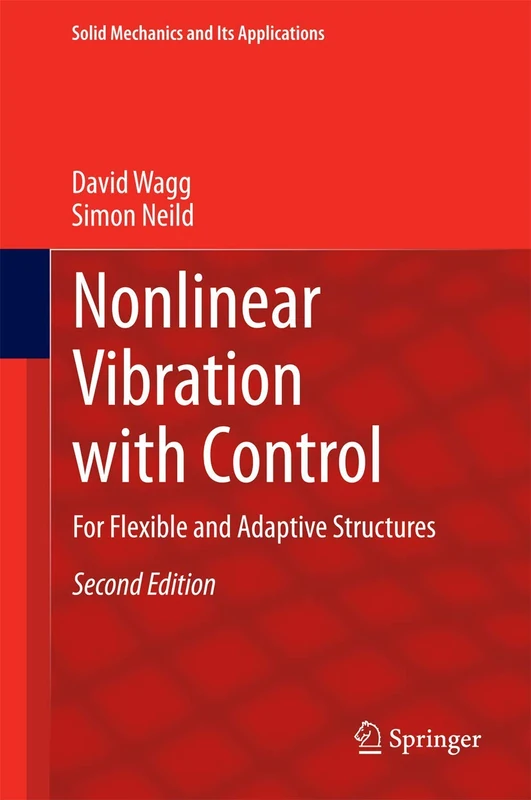 Nonlinear Vibration with Control: For Flexible and Adaptive Structures: 218 (Solid Mechanics and Its Applications, 218)