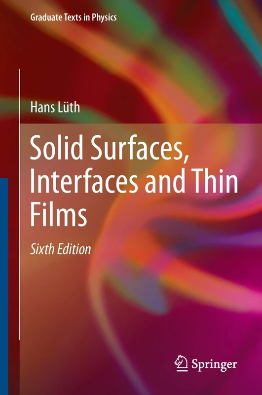Solid Surfaces, Interfaces and Thin Films (Graduate Texts in Physics)