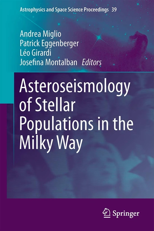 Asteroseismology of Stellar Populations in the Milky Way: 39 (Astrophysics and Space Science Proceedings, 39) - Image 1