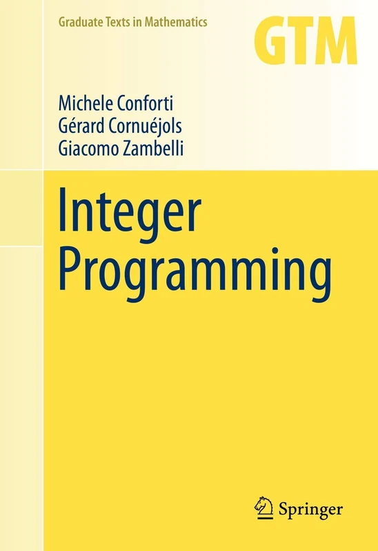 Integer Programming: 271 (Graduate Texts in Mathematics, 271)