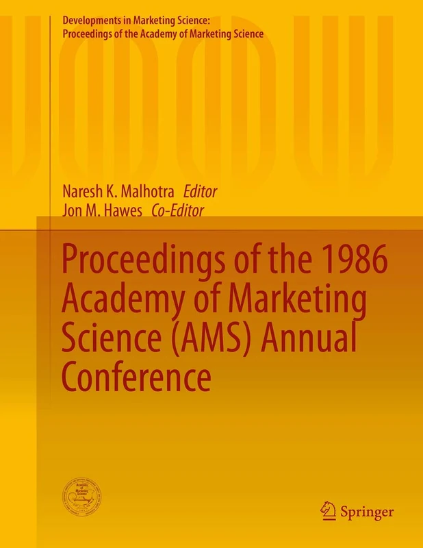 Proceedings of the 1986 Academy of Marketing Science (AMS) Annual Conference (Developments in Marketing Science: Proceedings of the Academy of Marketing Science)