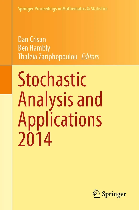 Stochastic Analysis and Applications 2014: In Honour of Terry Lyons: 100 (Springer Proceedings in Mathematics & Statistics, 100)
