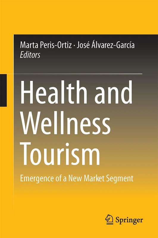 Health and Wellness Tourism: Emergence of a New Market Segment
