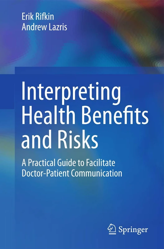 Interpreting Health Benefits and Risks: A Practical Guide to Facilitate Doctor-Patient Communication