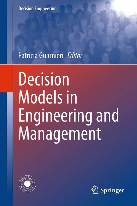 Decision Models in Engineering and Management (Decision Engineering)
