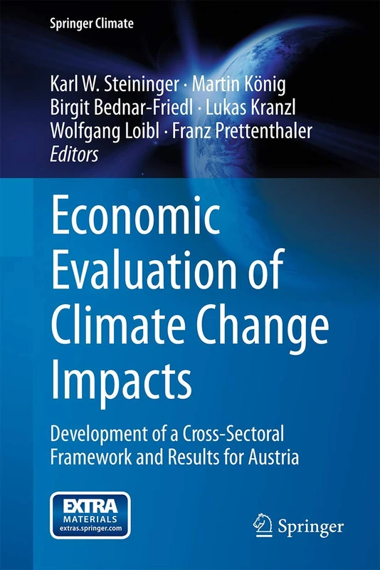 Economic Evaluation of Climate Change Impacts: Development of a Cross-Sectoral Framework and Results for Austria (Springer Climate)