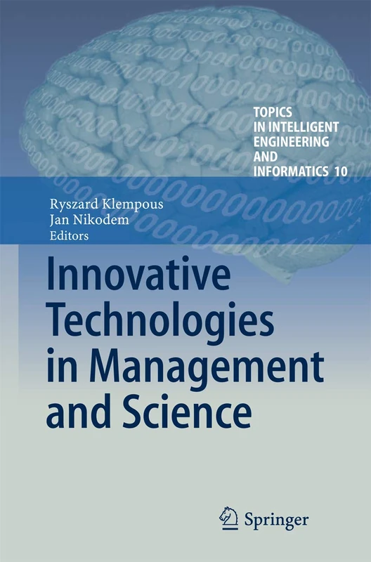 Innovative Technologies in Management and Science: 10 (Topics in Intelligent Engineering and Informatics, 10)