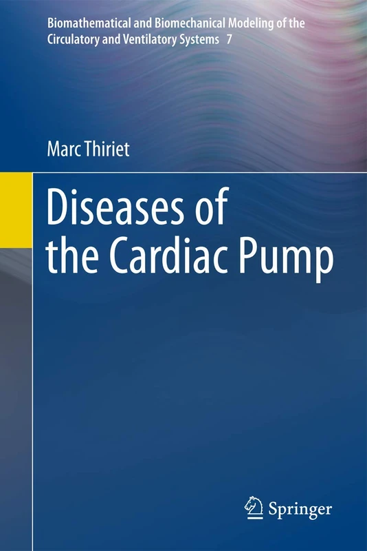 Springer Diseases of the Cardiac Pump - Volume 7 Book