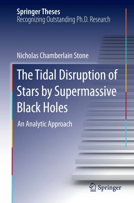 The Tidal Disruption of Stars by Supermassive Black Holes: An Analytic Approach (Springer Theses)