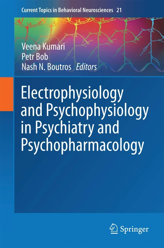 Electrophysiology and Psychophysiology in Psychiatry and Psychopharmacology: 21 (Current Topics in Behavioral Neurosciences, 21)
