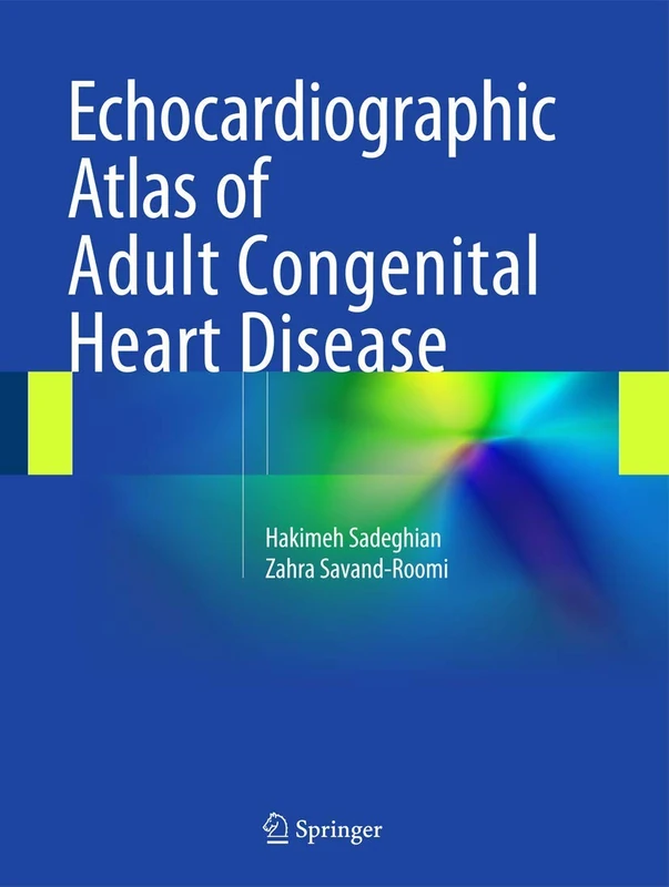 Springer Echocardiographic Atlas of Adult Congenital Heart Disease