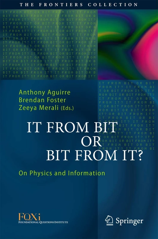 It From Bit or Bit From It?: On Physics and Information (The Frontiers Collection)